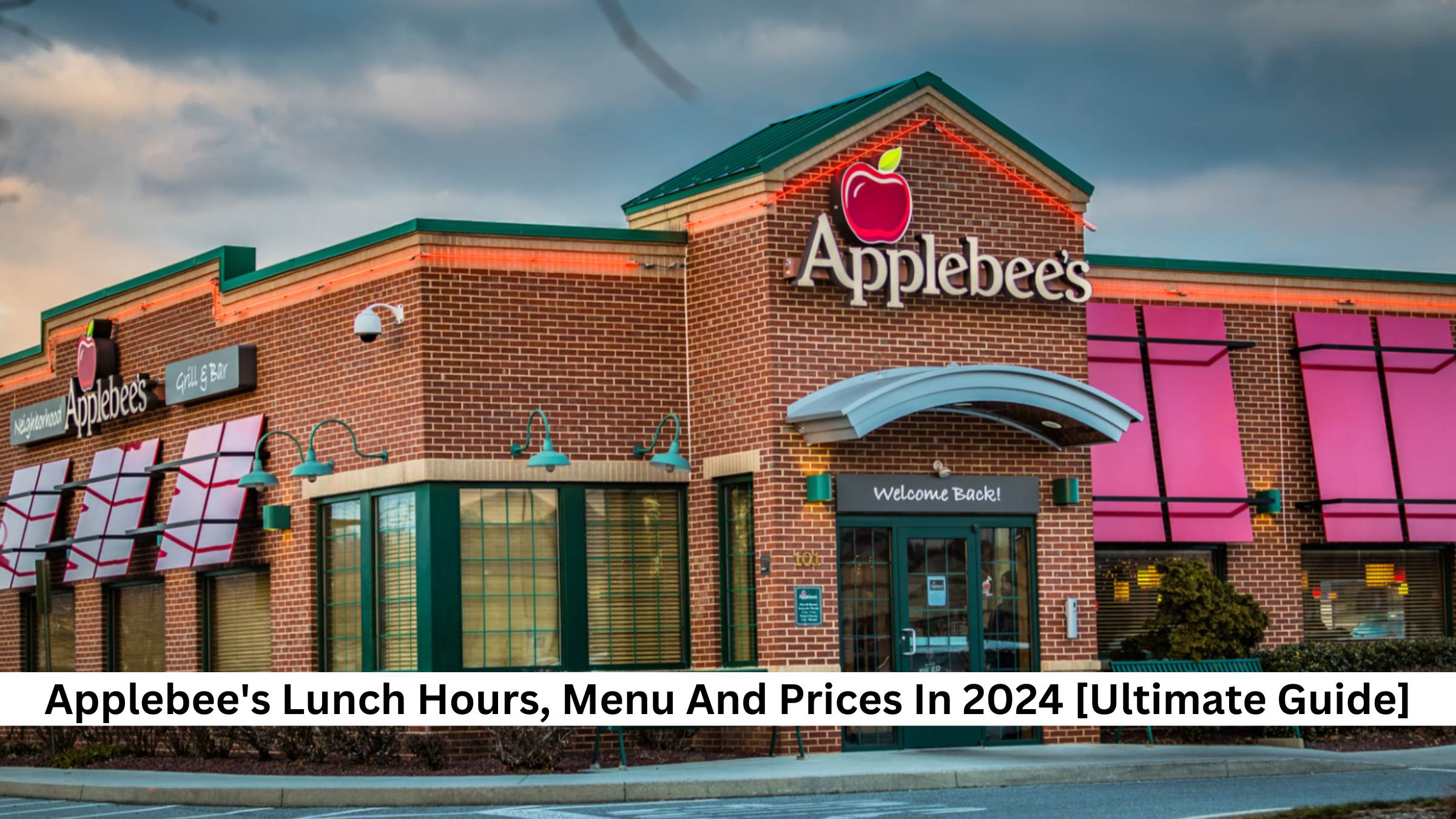 Applebee's Lunch Hours, Menu And Prices In 2024 [Ultimate Guide]